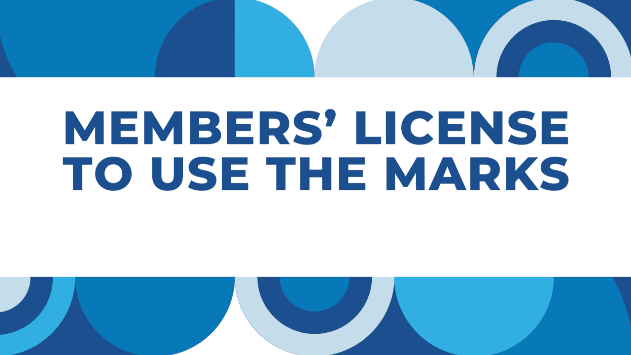 Members' License to Use the Marks