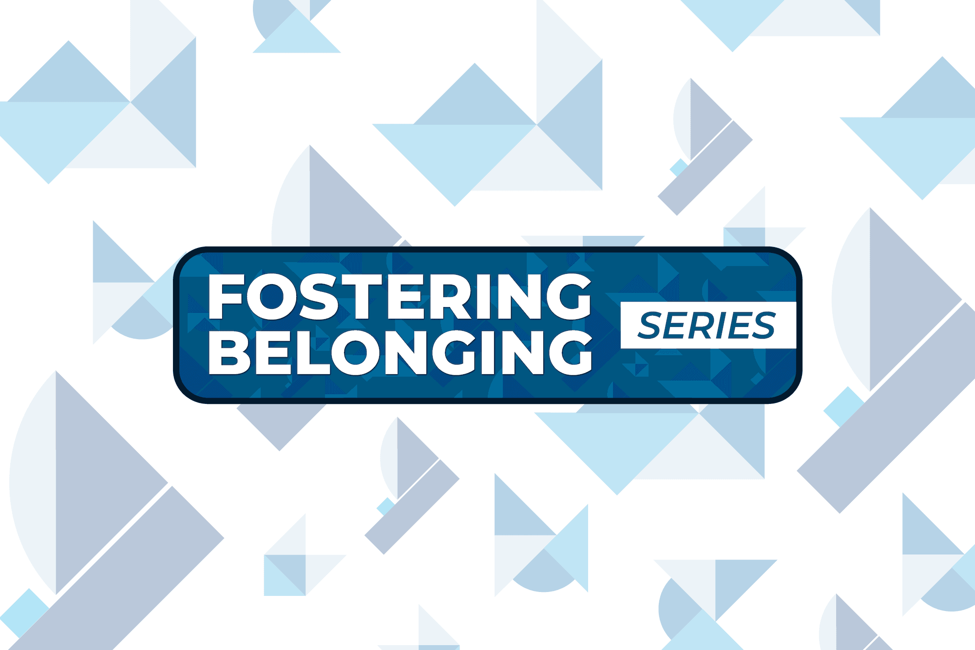 The Fostering Belonging Series logo